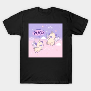 When Pugs Fly T-Shirt